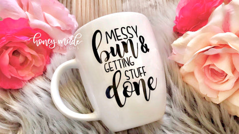 messy bun & getting stuff done mug