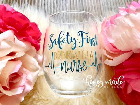 Safety First ... Drink with a Nurse Stemless Wine Glass